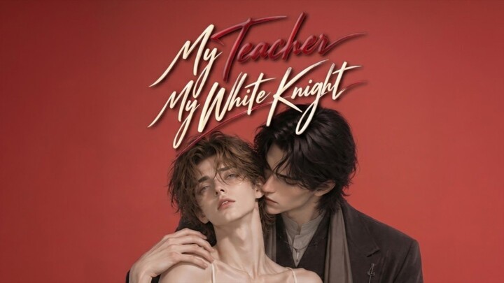 My Teacher, My White Knight 1 [Complete]