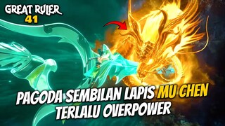 Pagoda Sembilan Lapis Mu Chen Terlalu Overpower - ALUR CERITA The Great Ruler 41