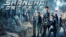 上海堡垒,Shanghai Fortress (ESub) 2019 (Scifi/Action)