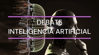 Debate-Inteligencia Artificial