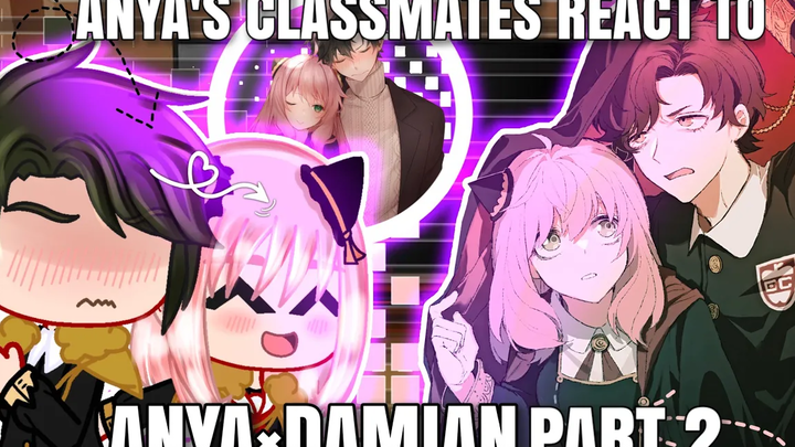 เพื่อนร่วมชั้นของ Anya ตอบสนองต่อ Damian x Anya👀❤ Spy x family✨Part 2✨itsofficial_aries💤💐