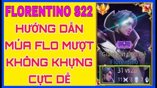 FLORENTINO LIÊN QUÂN | CÁCH CHƠI, LÊN ĐỒ, BẢNG NGỌC FLORENTINO MÙA 22 MẠNH NHẤT VÀ MÚA CỰT MƯỢT