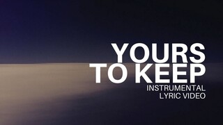 Feast Worship - Yours To Keep - Instrumental Lyric Video