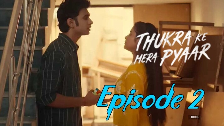 Thukra Ke Mera Pyaar S01 E02