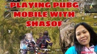 PUBG MOBILE || PLAYING PUBG WITH SHASOF || PLAY WITH US LETS GO