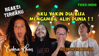 DIA BISA MENGAMBIL ALIH DUNIA‼️ || CAKRA KHAN REACTION || IRIS ORCHESTRA VERSION