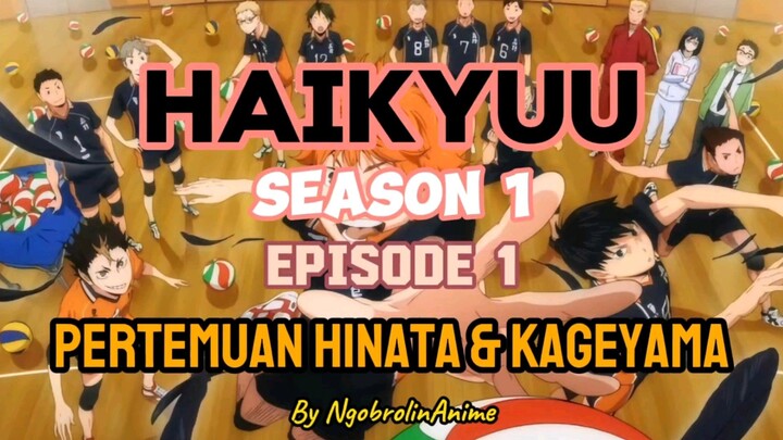 PERTEMUAN HINATA DAN KAGEYAMA!!! HAIKYU EPS 1 SEASON 1