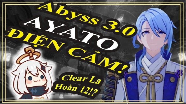 Showcase - Ayato và team điện cảm Vượt la hoàn 3.0 tầng 12 - Genshin Impact