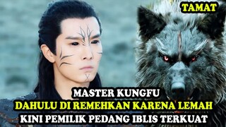 MASTER KUNGFU YANG DULU NYA DIREMEHKAN KINI PENGENDALI PEDANG IBLIS TERKUAT | Alur Cerita Film