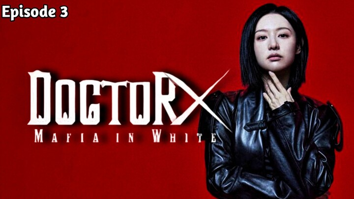 DOCTOR X MAFIA IN WHITE EPISODE 3 SUB INDO