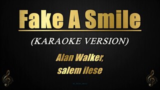 Fake A Smile - Alan Walker x salem ilese (Karaoke/Instrumental) (Band Version)
