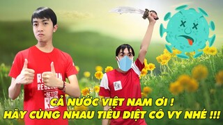 Cả nước VIỆT NAM ơi! Hãy cùng CrisDevilGamer tiêu diệt Cô Vy nhé