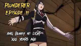 PLUNDERER EP 11 | Ang Buhay ni Licht 300 Years Ago