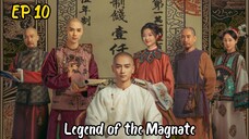 [ENG] EP 10 Legend of the Magnate