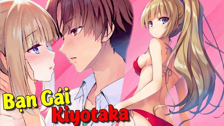 Kei Karuizawa - Cô Nàng Bạn Gái Số 1 Của Kiyotaka | Anime Lớp Học Biết Tuốt #Kiyotaka quay lại rồi!