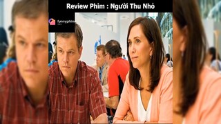 Tóm tắt phim: Người thu nhỏ p2 #reviewphimhay