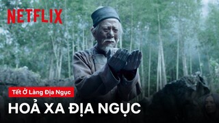 Lửa hận thù tiễn vong dân làng  | Tết ở làng Địa Ngục | Netflix