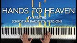 Hands to Heaven by Breathe (Christian Bautista version) piano cover | with lyrics / free sheet music