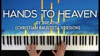 Hands to Heaven by Breathe (Christian Bautista version) piano cover | with lyrics / free sheet music