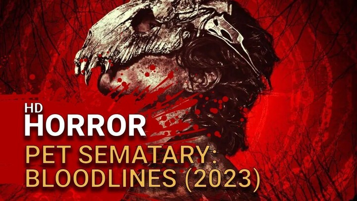 Pet Sematary Bloodlines 2023