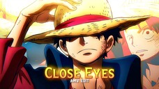 Luffy Epic Moment🥶😱 - Close Eyes [AMV]