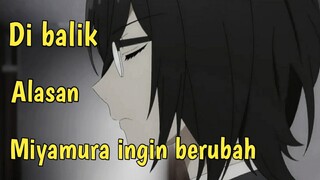 Alasan miyamura ingin berubah | horimiya sub indo | Hori dan miyamura moment