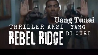 Film Rebel Ridge. Uang Tunai Yang Di Curi. Thriller Aksi.