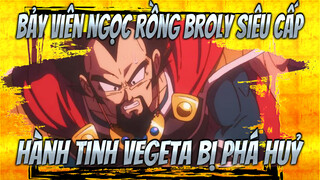 Bảy Viên Ngọc Rồng: Broly Siêu Cấp: Sư Phá Huỷ Của Hành Tinh Vegeta