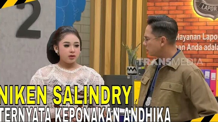 PASUKIN BARU TAU, NIKEN SALINDRY TERNYATA KEPONAKAN ANDHIKA - MOMEN KOCAK LAPOR PAK! (18 - 05 - 26)