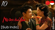 [Sub Indo] No One But You – Eps. 10 (2024)