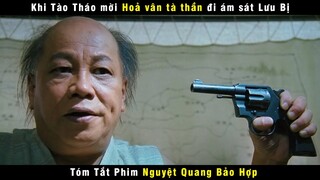 [Review Phim] Khi Tào Tháo Thuê Hoả Vân Tà Thần Ám Sát Lưu Bị | Pandora