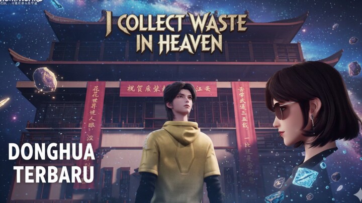 I COLLECT WASTE IN HEAVEN | Season 1 Episode 1