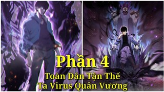 Tập 4:Toàn Dân Tận Thế:Ta Virus Quân Vương Sở Hữu Full Kĩ Năng Bậc SSS