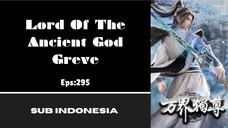 [LORD OF THE ANCIENT GOD] Eps:295