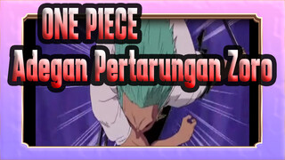 [ONE PIECE] Adegan Pertarungan Zoro