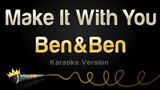 Ben&Ben - Make It With You (Karaoke Version)