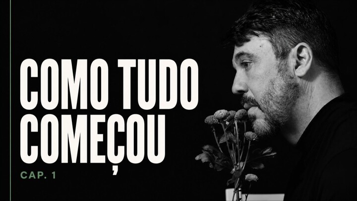 COMO TUDO COMEÇOU