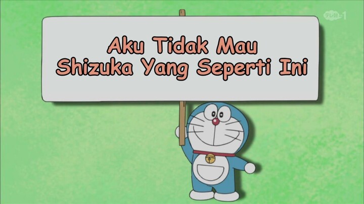 Doraemon Bahasa Indonesia(HD) 249 - Aku Tidak Mau Shizuka Yang Seperti Ini.