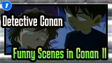 Detective Conan Funny Scenes Collection in Conan（II）_1