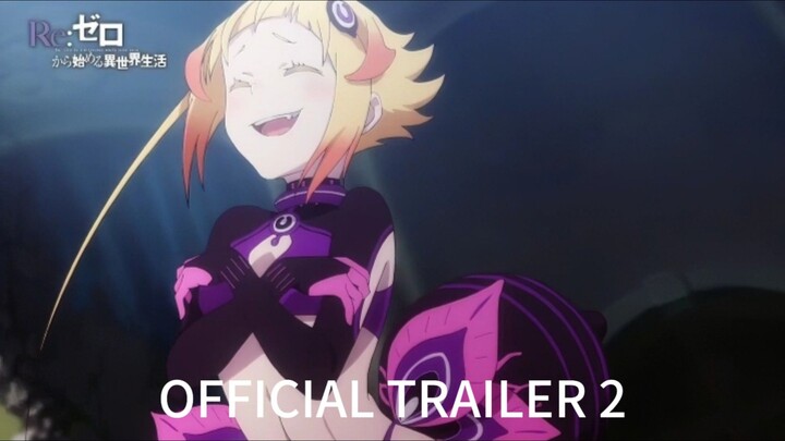 Re:ZERO Starting Life in Another World Season Official Trailer 2