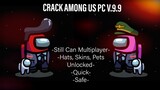 Cách Crack AMONG US PC Full - HOW TO DOWNLOAD AMONG US PC FOR FREE !