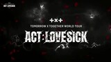 TXT WORLD TOUR: ACT LOVESICK IN SEOUL [D-1]