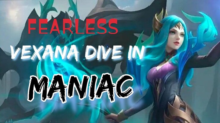 vexana fearless dive in.maniac