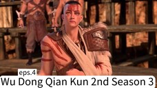 Wu Dong Qian Kun 2nd Season3. eps.4