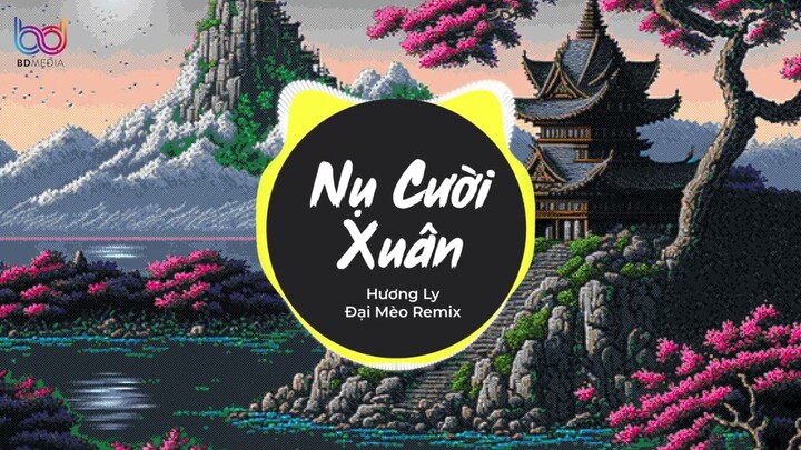 TỪ BÊN TRONG NHỊP TIM ĐANG RUNG LÊN HOT TIKTOK, NỤ CƯỜI XUÂN REMIX - HƯƠNG LY x YUNIBOO x ĐẠI MÈO