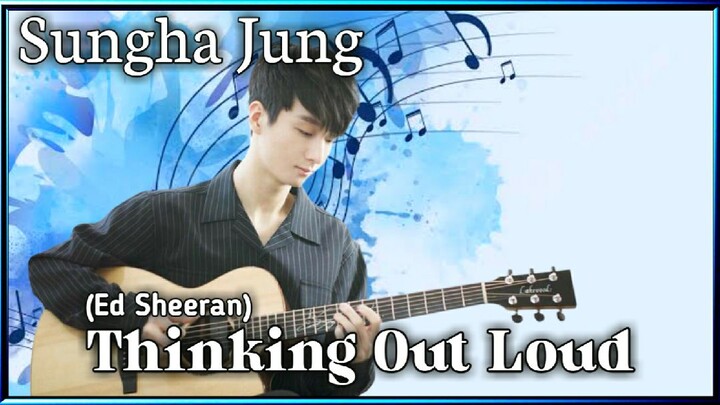 Thinking Out Loud (Ed Sheeran) - Sungha Jung