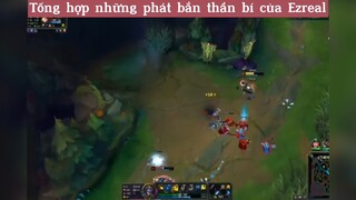 Tổng hợp những pha bắn thần bí của Ezreal p5