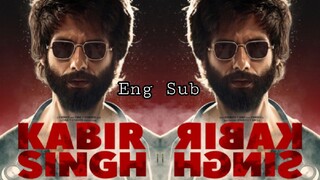 Kabir Singh (Eng Sub)