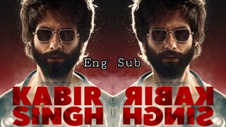 Kabir Singh (Eng Sub)