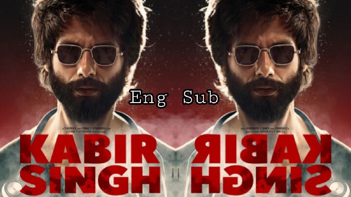 Kabir Singh (Eng Sub)